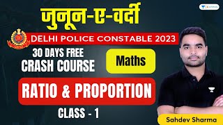 Ratio & Proportion | Maths | Delhi Police Constable 2023 | Sahdev