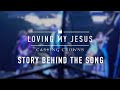 Casting Crowns - Loving My Jesus (Story Behind the Song)