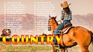 Greatest Classic Country Songs Of All Time || The Best Of Country Music