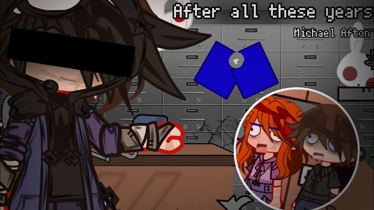 After all these years.. | Michael Afton | Skit | FNaF x Gacha | My AU |