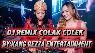 Dj Remix Colak Colek  Cover Bykang Rezza Entertainment