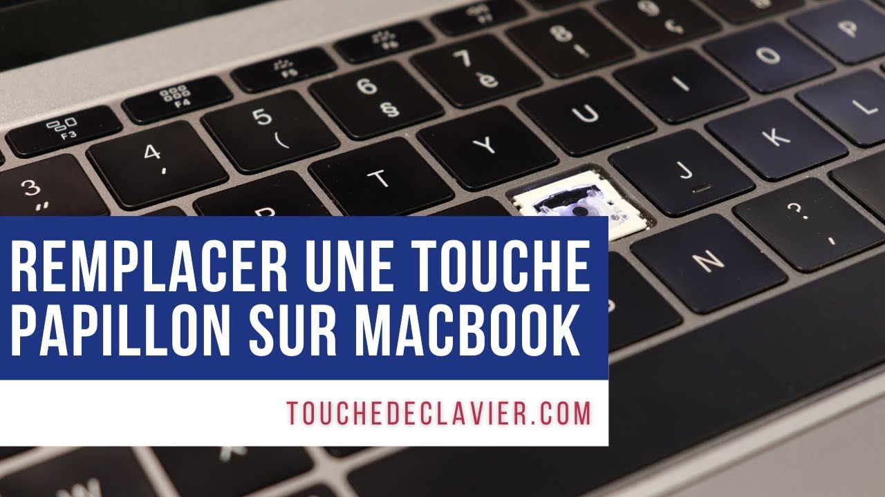 COMMENT CHANGER UNE TOUCHE PAPILLON SUR MACBOOK [TUTO] 