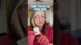 You Visit The School Nurse 🩹✨ Part 2 #asmr #roleplay
