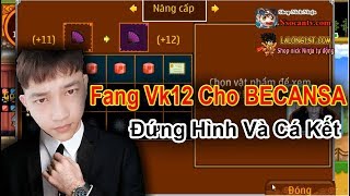 ►Ninja School Online | Fang Vk12 Cho BECANSA...Đứng Hình Và Cá Kết