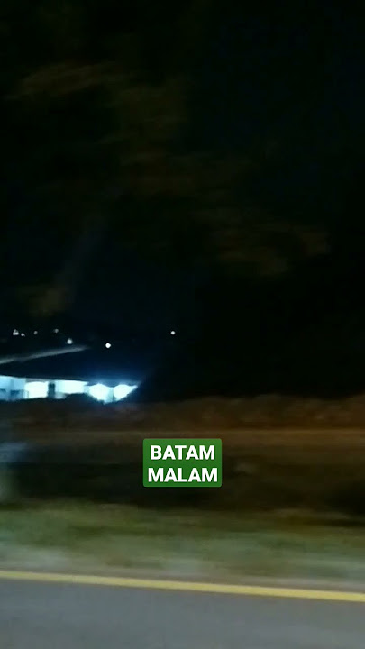 BATAM MALAM #shorts
