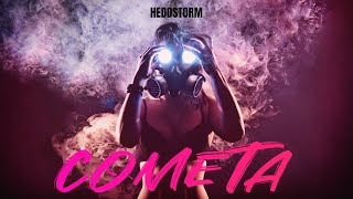 Heddstorm - COMETA (Original Mix)