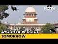 Historic Supreme Court Verdict In Ayodhya Case Tomorrow ...