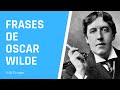 🛩 FRASES de OSCAR WILDE sobre la VIDA diaria cortas 👑