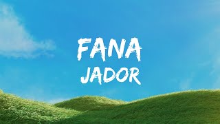 Jador - Fana | Manele Lyrics