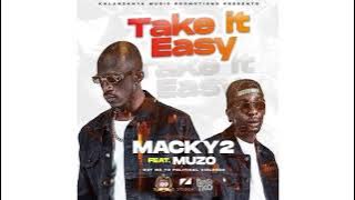 Macky 2 ft muzo take it easy official music audio trending