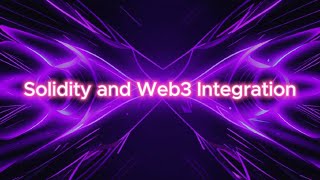 Solidity and Web3 Integration