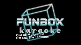Fitz and The Tantrums - Out of My League (Funbox Karaoke, 2013)