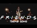 I Ll Be There For You Friends Theme The Rembrandts I Ll Be There For You Friends Theme The Rembrandts