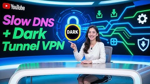 How to Set Up Slow DNS Config on Dark Tunnel VPN | Secure & Private Browsing