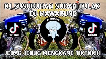 DJ MAWARUNG || DJ SUSUBUHAN SUDAH TULAK TREND ROBLOX || JEDAG JEDUG VIRAL MENGKANE TIKTOK!!!