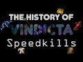 The history of vindicta speedkills