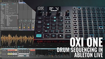 Using OXI One as and Advanced Multitrack Drum Sequencer in Ableton Live