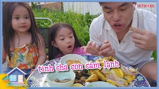 Tình cha con cảm lạnh của Jes Si Cà Dương Lâm và 2 cô con gái: Cha ăn gà - Con ăn da