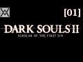 Dark Souls 2: Scholar of the First Sin [01] - Лес Павших Гигантов