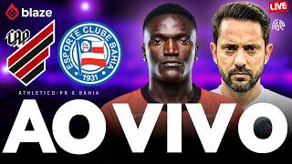 🔴 ATHLETICO-PR X BAHIA | AO VIVO | BRASILEIRÃO | JOGO AO VIVO COM IMAGENS DA ARENA DA BAIXADA