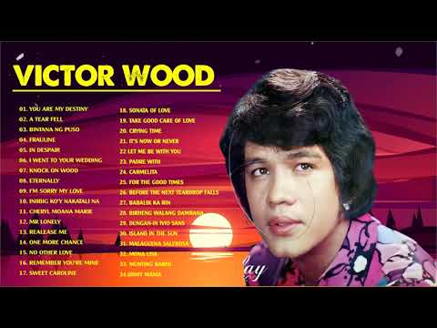Victor Wood Greatest Hits Full Album - Victor Wood Medley Songs - Tagalog Love Songs