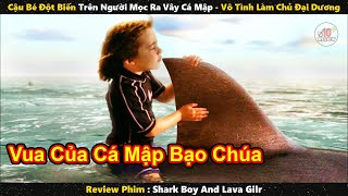 Review Phim | Vô Tình Đột Biến Mọc Ra Vây Cá Mập Cậu Bé Trở Thành Chủ Đại Dương screenshot 5