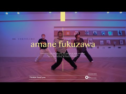 amane fukuzawa " Thinkin' bout you / ShowMinorSavage " @En Dance Studio YOKOHAMA