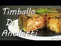 Timballo di Anelletti Siciliani con Melanzane | Ricetta Pasta al Forno Facile | 55Winston55