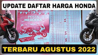 UPDATE DAFTAR HARGA HONDA TERBARU AGUSTUS 2022, ALL TYPE MATIC, NAKED, SPORT.