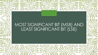 Most Significant Bit (MSB) & Least Significant Bit (LSB)