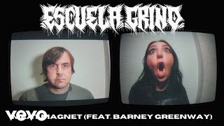 Escuela Grind feat. Barney Greenway - Meat Magnet