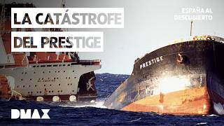 Toneladas de Petróleo en el mar, El Prestige | España al descubierto