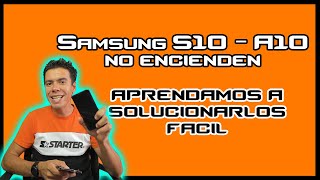 Samsung S10  A10 NO Enciende, Diagnostico y Solución Fácil