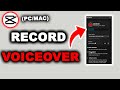 How to do a Voiceover in Capcut PC &amp; Mac (Fast Edit Tutorial)