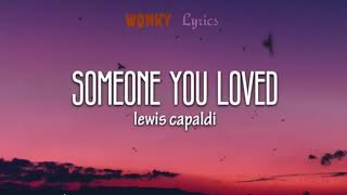 SOMEONE YOU LOVED - Lewis Cap also (Lyrics)