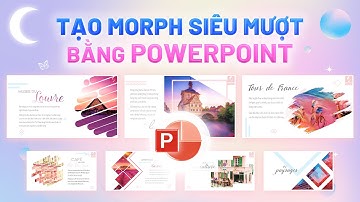 Hiệu ứng Morph mượt đến khó tả bằng Powerpoint 365 mới nhất về Vẻ đẹp Paris của Học viên 9Slide