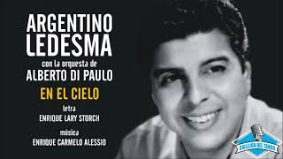 Argentino Ledesma con la orquesta de Alberto Di Paulo - En El Cielo