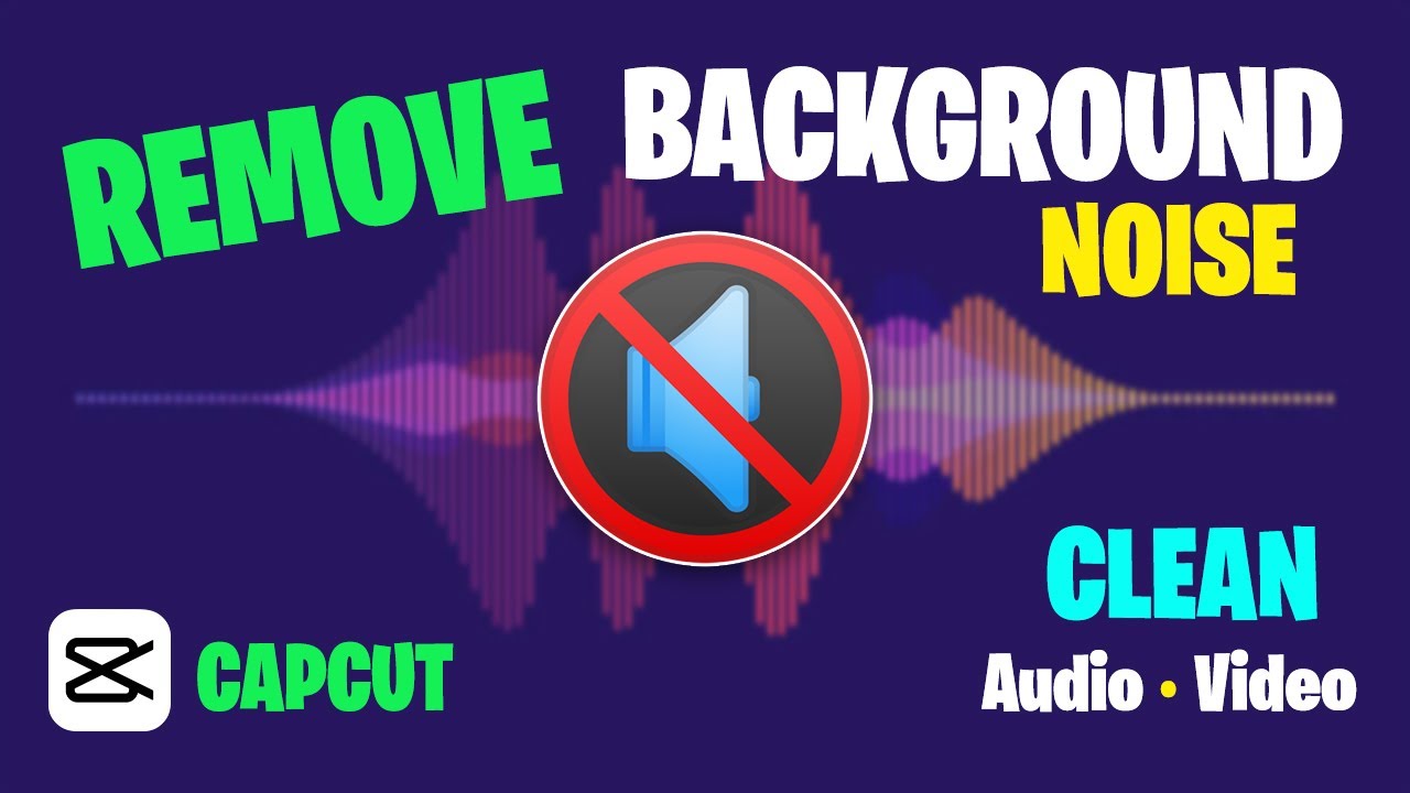 How to REMOVE Background NOISE from Video/Audio in CAPCUT 2022! - YouTube
