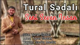 Tural Sedali - Seni Seven Insan 2020 (Official Audio)