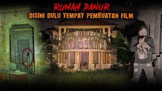 RUMAH PEMBUATAN FILM DANUR MENCEKAM!!!