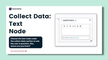 Collect Data: Text | Konverse AI | No code bot builder
