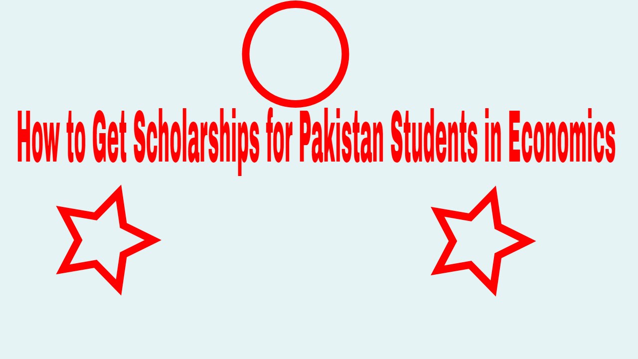 phd economics scholarships for pakistani students