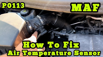 How To Fix P0113 Intake Air Temperature Sensor Circuit Mass Air Flow Sensor DIY
