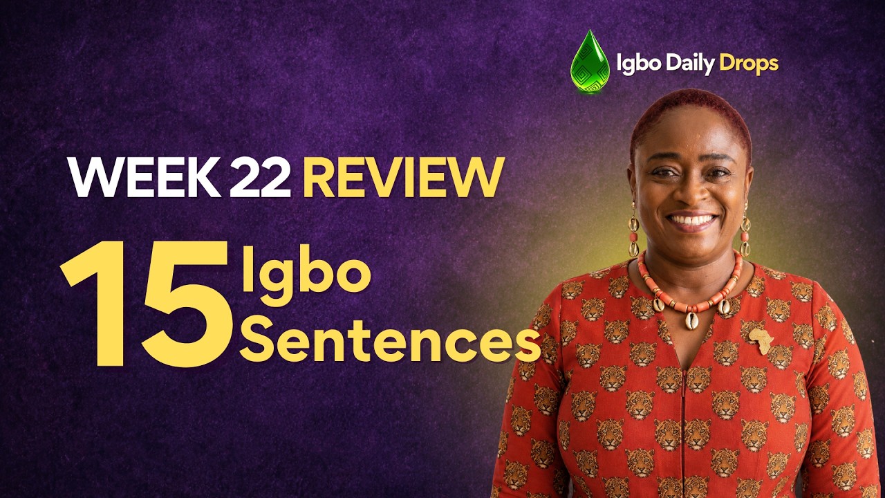 Learn Igbo Phrases : Week 22 Speaking Practice — 15 Essential Sentences