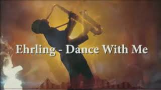 Ehrling - Dance With Me (Copyright Free) Resimi