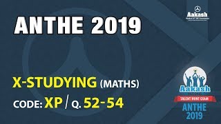 ANTHE 2019 10th CLASS MATH CODE XP Q  52 TO 54