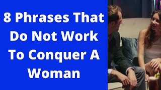 8 Phrases That Do Not Work To Conquer A Woman screenshot 1
