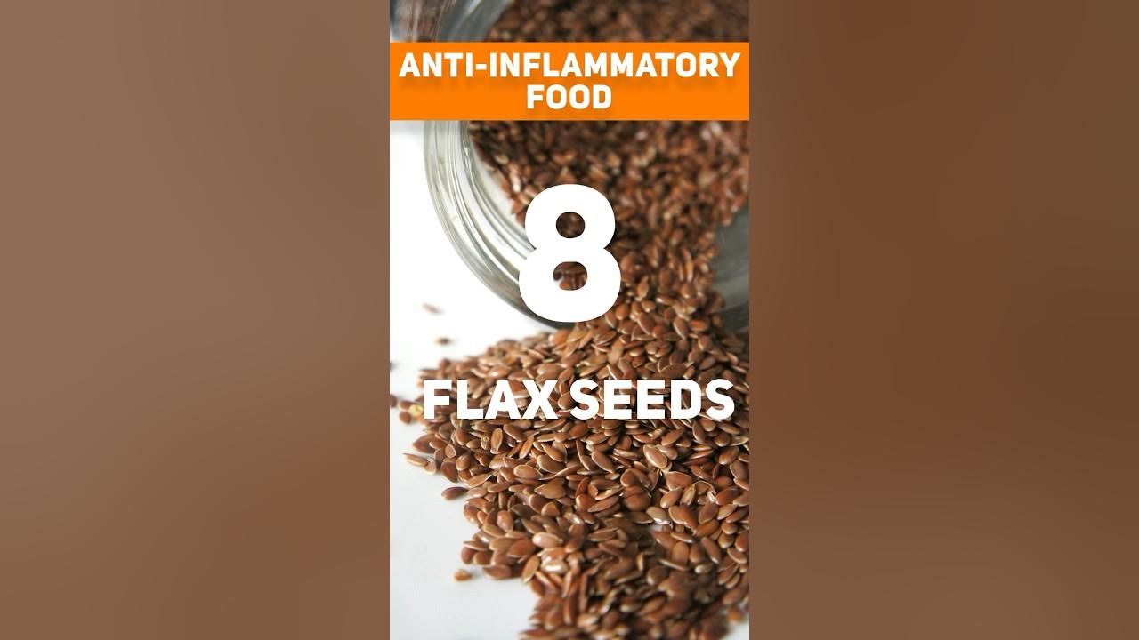 Fantastic Flax Seeds Benefits & Properties Anti inflammatory Diet