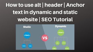 How to use alt | header | Anchor text in dynamic and static website | SEO Tutorial 2019