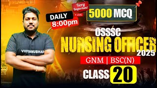 OSSSC NURSING OFFICER 2025 // CLASS-20 // 5000 MCQ // BY SATYA SIR.